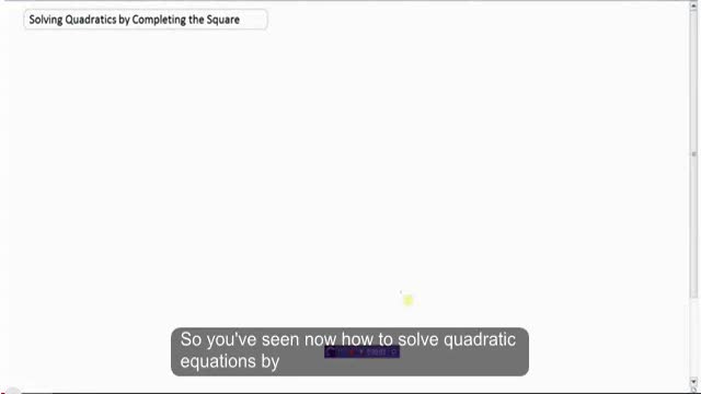 Solving Quadratics by Completing the Square
