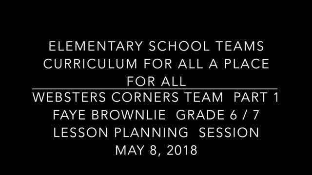 School Teams Websters Corners Elementary Faye Brownlie May 8, 2018 Lesson Preparation